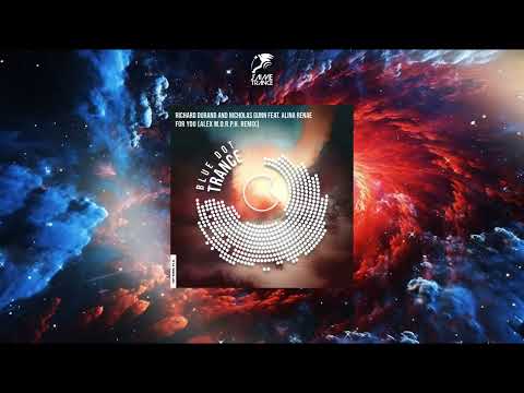 Richard Durand & Nicholas Gunn Feat. Alina Renae - For You (Alex M.O.R.P.H. Extended Remix)