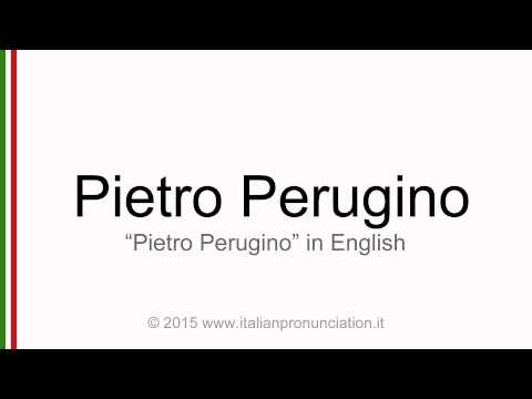 Correct Italian pronunciation of Pietro Perugino