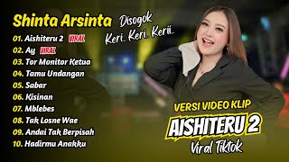 Download lagu Shinta Arsinta - AISHITERU 2 - AY - TAMU UNDANGAN - TOR MONITOR KETUA || FULL ALBUM DANGDUT KOPLO mp3