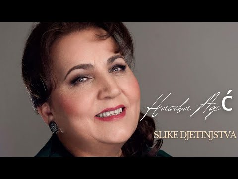 Hasiba Agić - Slike Djetinjstva [Official Video 2024]