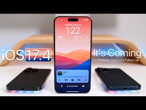 iOS 17.4 - It’s Coming! - Features, Apps and Follow Up