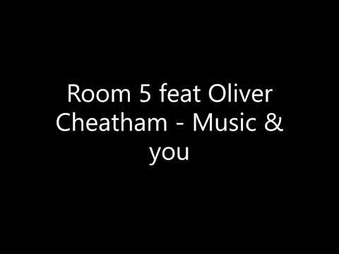 Room 5 feat Oliver Cheatham - Music & you