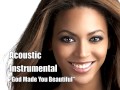 Beyonce - God Made You Beautiful (Acoustic ...