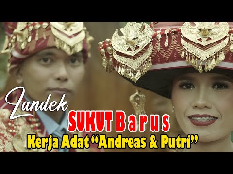 LANDEK SUKUT BARUS -  KERJA ADAT "ANDREAS & PUTRI" - WEDDING KARO 2022