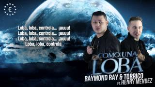 Raymond Ray & Torrico feat. Henry Mendez 