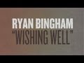 Ryan Bingham "Wishing Well" Bootleg #6