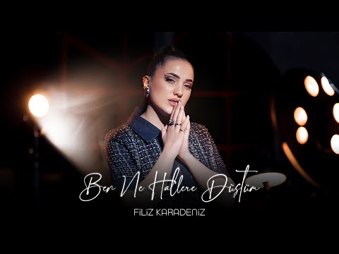 Filiz Karadeniz - Ben Ne Hallere Düştüm (Prod. Yusuf Tomakin)