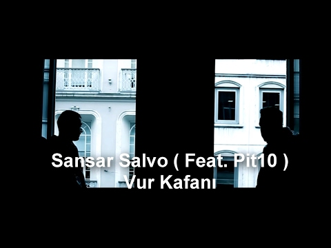 Sansar Salvo - Vur Kafanı ( Feat. Pit10 )