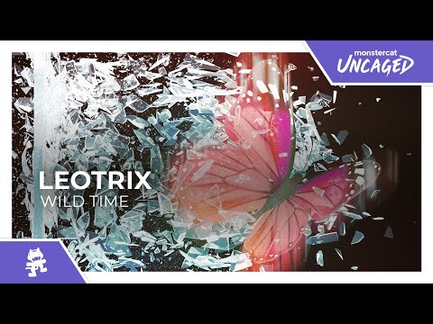 Leotrix - Wild Time [Monstercat Release]