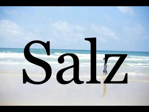 How To Pronounce Salz🌈🌈🌈🌈🌈🌈Pronunciation Of Salz
