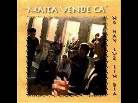 maita vende ca - no hay luz sin dia