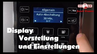 Display Vorstellung vom Delonghi Kaffeevollautomat. Erklärung der Einstellungen und Bedienung