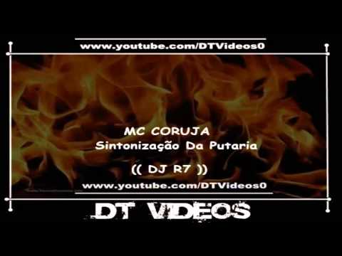MC CORUJA - Sintonização Da Putaria (( DJ R7 ))