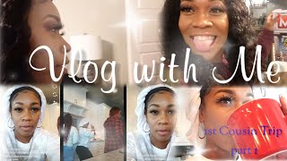 Vlog with me | On our way to our Cousins First Vacation Retreat| House Tour| PT. 1