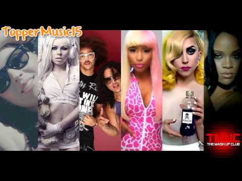 Katy vs Kerli vs LMFAO vs Nicki vs Gaga vs Riri - Party Rock Anthem (TopperMusic15 Megamix)