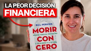 Resumen MORIR CON CERO: Ahorrar demasiado… ¿El Mayor ERROR de tu Vida?