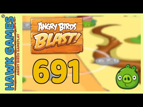 Angry Birds Blast Level 691 - 3 Stars Walkthrough, No Boosters