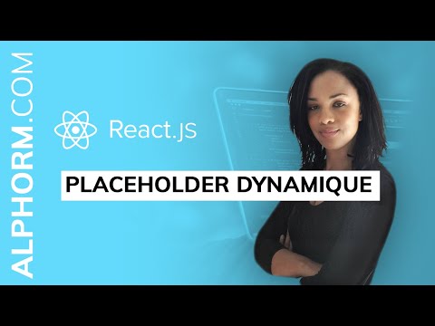 Placeholder dynamique sous React js Vidéo Tuto