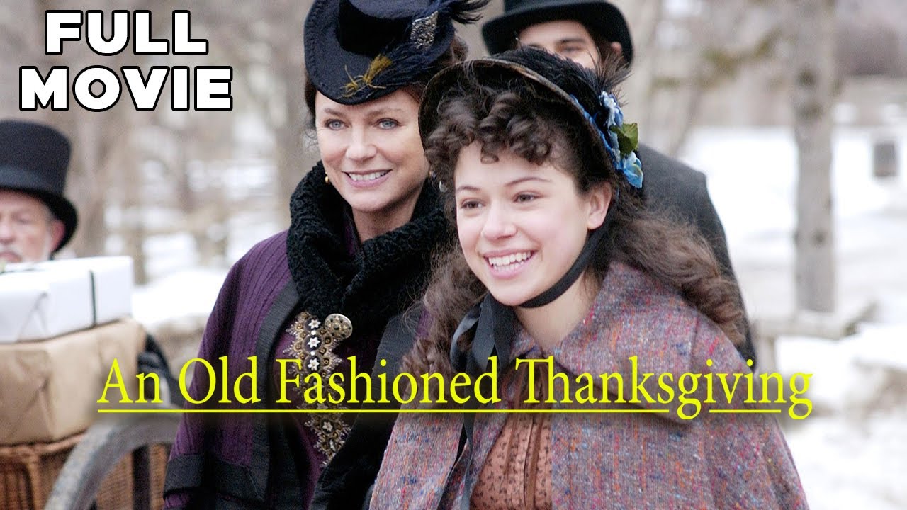 An Old Fashioned Thanksgiving | FULL MOVIE | Louis May Alcott, Jacqueline Bisset | Seasonal Drama