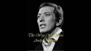 Andy Williams   -   The Way We Were  ( w / lyrics )