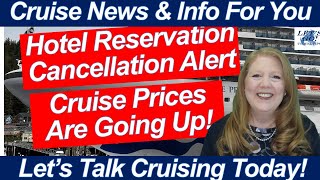 CRUISE NEWS Today: Price Increases, Safety Thoughts & Embarkation Changes