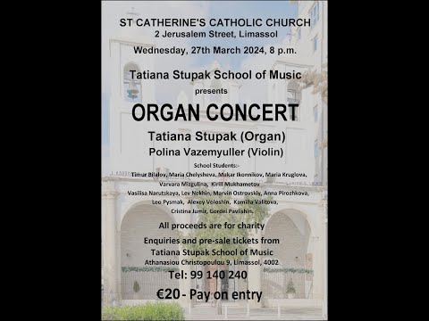 Tatiana Stupak School of Music Organ Concert 27.3.24