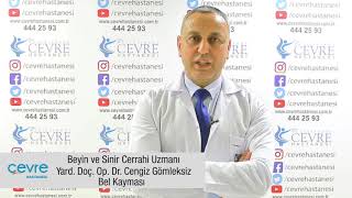 Çevre Hastanesi Beyin Ve Sinir Cerrahi Uzmanı Yard. Doç. Dr. Cengiz Gö