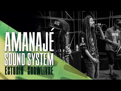 Amanajé Sound System no Estúdio Showlivre - Apresentação na íntegra