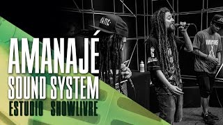 Amanajé Sound System no Estúdio Showlivre - Apresentação na íntegra