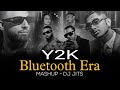 Y2K BLUETOOTH ERA MASHUP DJ JITS YO YO HONEY SINGH IMRAN MASHUP OF 2024