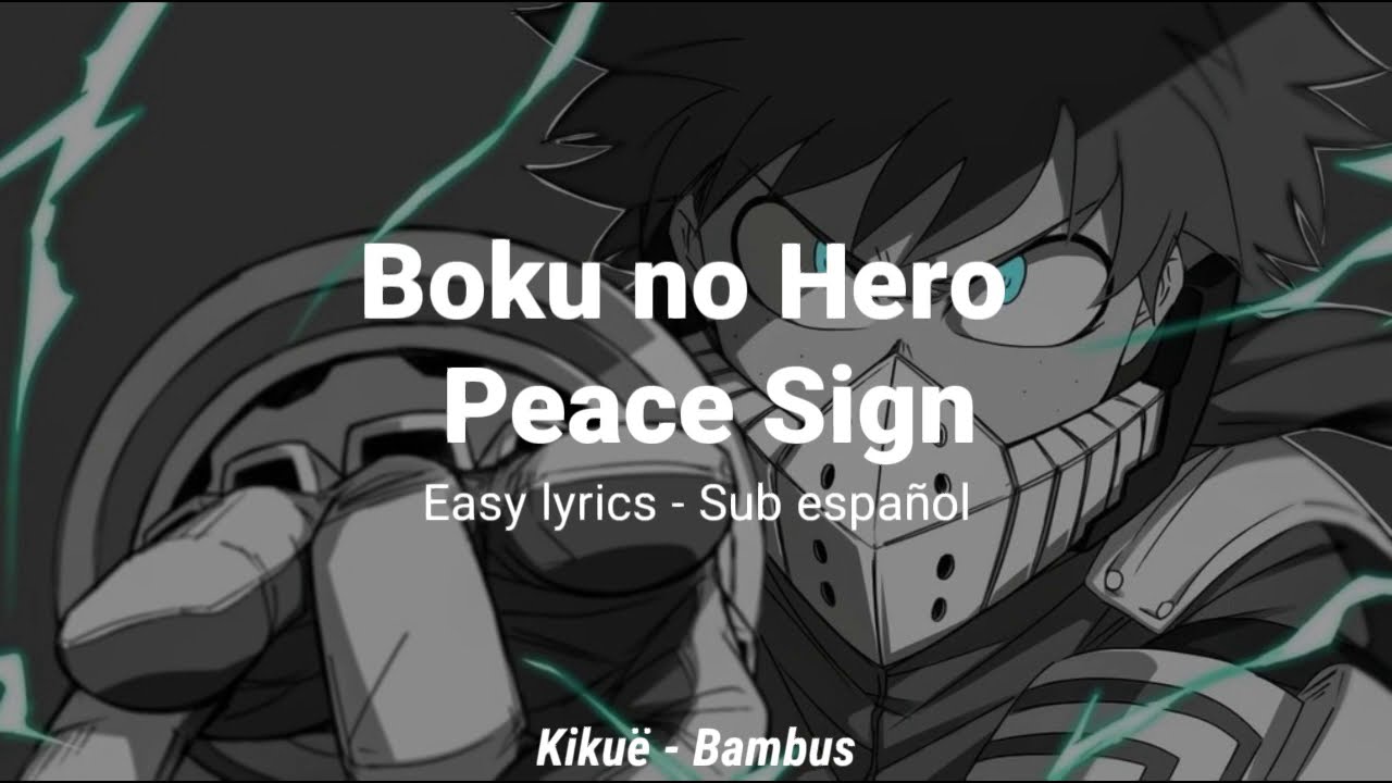Boku no Hero OP 2 [Peace Sign] easy lyrics | sub español (Short Version)