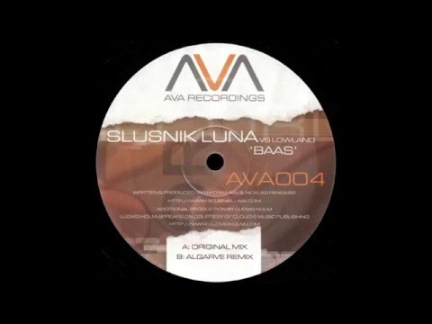 Slusnik Luna vs. Lowland - Baas (Algarve Remix) [AVA Recordings 2007]