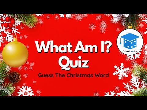 Christmas Quiz – What Am I Quiz - Guess The Christmas Word