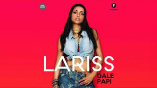 Lariss - Dale Papi (Extended Version)
