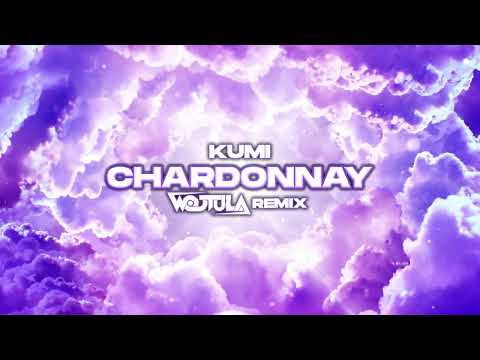 Kumi - CHARDONNAY (WOJTULA REMIX)