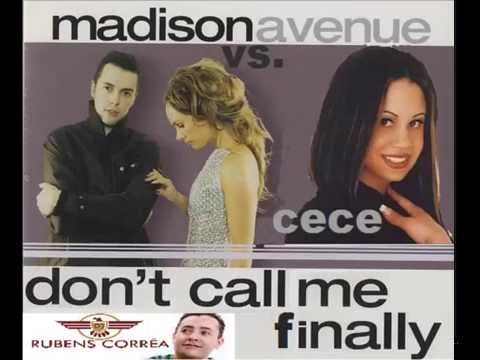 Madison Avenue Vs  Cece   Don't call me finally DJ Rubens Correa Mashup