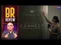 Connect Movie Review By Baradwaj Rangan | Nayanthara | Sathyaraj | Anupam Kher | Ashwin Saravanan