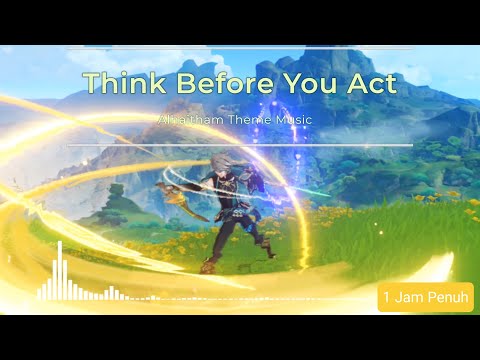 Think Before You Act | Alhaitham Theme Music | 1 Jam Penuh