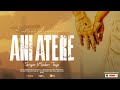 ANI ATERE Ll NEW SIDAMIC GOSPEL SONG 2024 Ll SINGER MEDAN TAYE