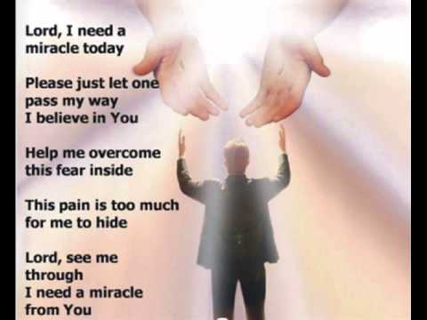 LORD, I NEED A MIRACLE TODAY