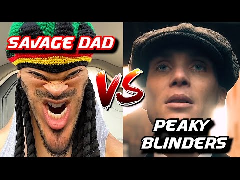 SAVAGE DAD | THE GENERAL VS THE PEAKY BLINDERS 👀🔥