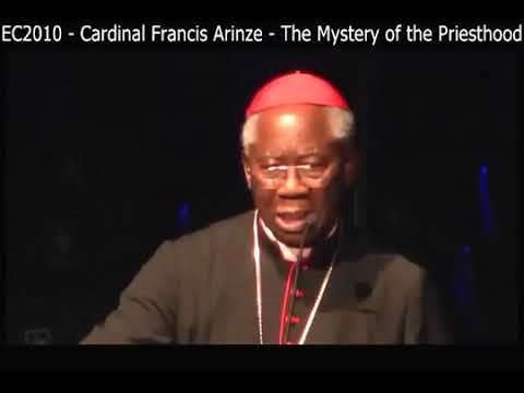 EC2010 -  Cardinal Francis Arinze -  The Mystery of the Priesthood