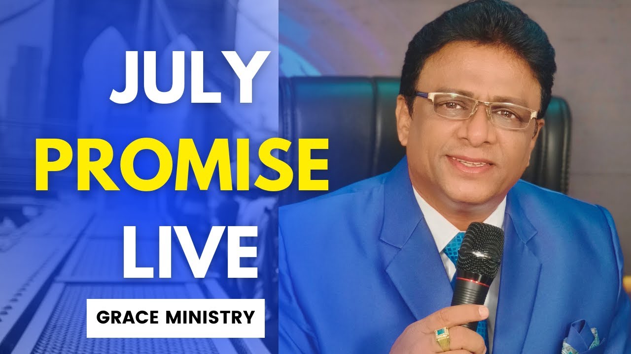 Live: ಜೂಲೈ ವಾಗ್ದಾನ ಸಂದೇಶ | July Promise Message 2023 | Grace Ministry | Bro Andrew Richard Birthday