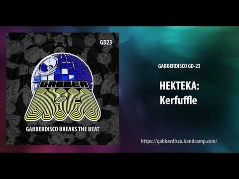 GabberDisco 23 - Hekteka - Kerfuffle