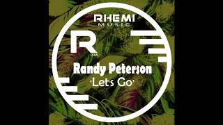 Randy Peterson - Let&#39;s Go (Original Mix)