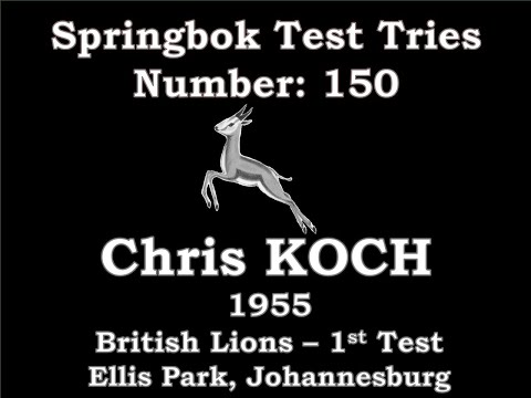 Chris Koch - Springbok Test Try 150 - 1955 British Lions 1st Test Ellis Park
