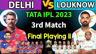IPL 2023- | Delhi Capitals vs Louknow Super Giants Playing 11 | DC vs LSG Playing 11 2023