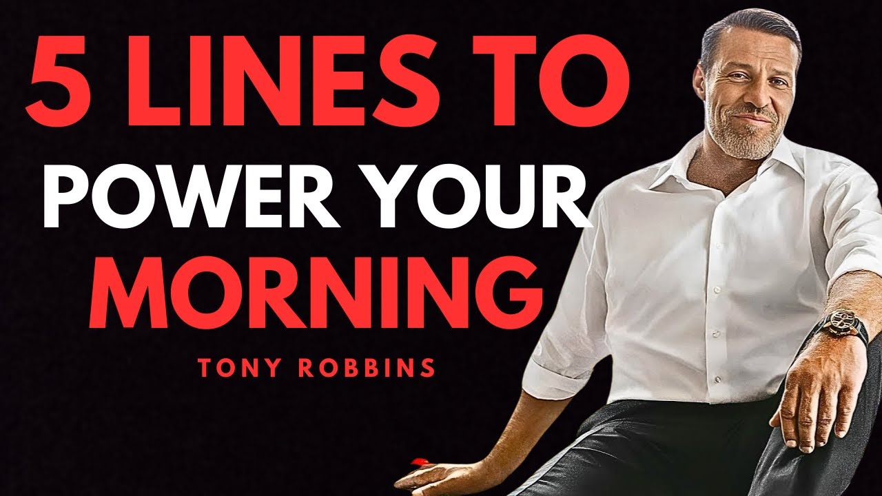 SPEAK 5 LINES TO YOURSELF EVERY MORNING and CHANGE Your LIFE - Tony Robbins Motivation