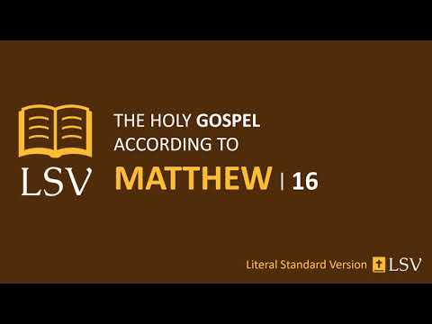 LSV Matthew 16 // Human Reader // Leaven of the Pharisees, Peter's Confession, Take Up Your Cross