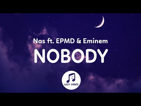 Nas - Nobody (Lyrics) ft. Lauryn Hill